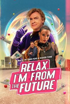 Relax Im From The Future izle (2023)