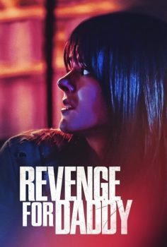 Revenge for Daddy izle (2020)