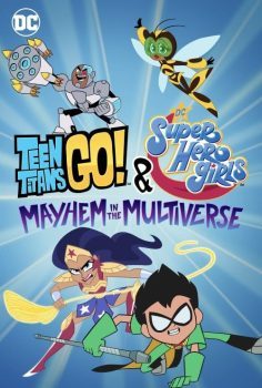Teen Titans Go! & DC Super Hero Girls: Mayhem in the Multiverse izle (2022)