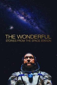 The Wonderful: Stories from the Space Station izle (2021)